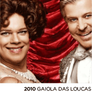 2010 GAIOLA DAS LOUCAS